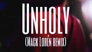 Unholy (Mack Loren Remix)