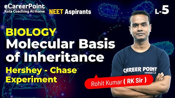 Molecular Basis of Inheritance Lecture - 5 | XII | NEET | Biology | Rohit Kumar Sir | eCareerPoint