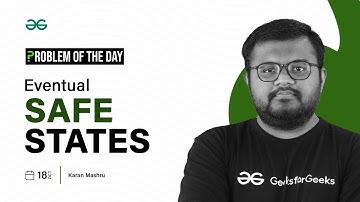 GFG POTD: 18/10/2023 | Eventual Safe States | Problem of the Day GeeksforGeeks