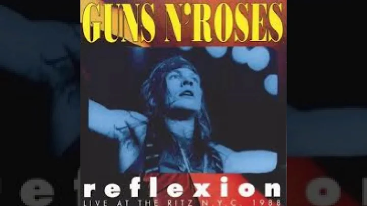 Guns N Roses REFLEXION It so easy Live at the ritz N Y C  1988
