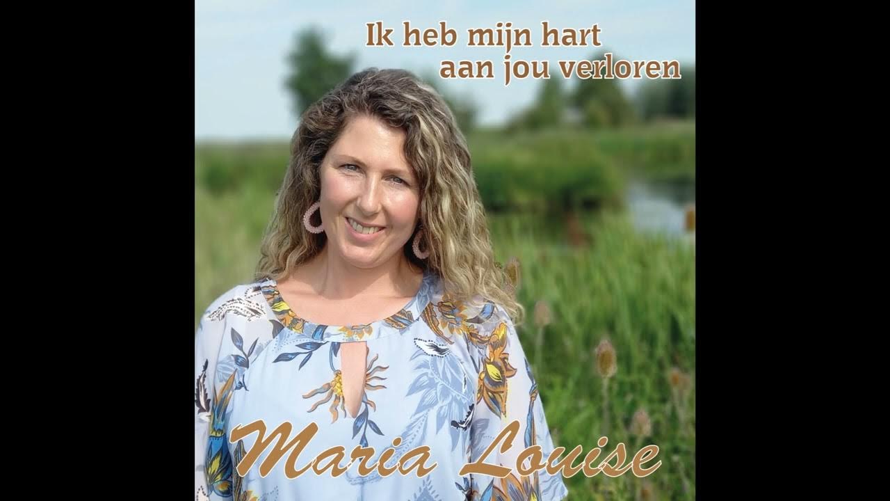 Maria Louise Ik heb mijn hart aan jou verloren YouTube