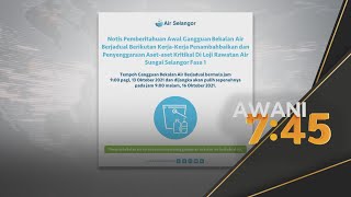Gangguan Bekalan Air | Libatkan 998 kawasan di Lembah Klang pada 13 Okt