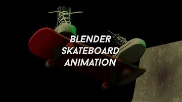 Skateboard blender animation