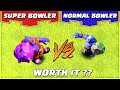 Super Bowler Vs Normal Bowler!! Worth Upgrading?? Clash of Clans..