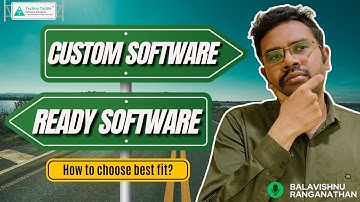 Custom Software vs Readymade Software | Balavishnu Ranganathan | Techno Tackle Software Solutions