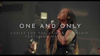 One and Only- Marya Ade & Christ For The Nations Worship