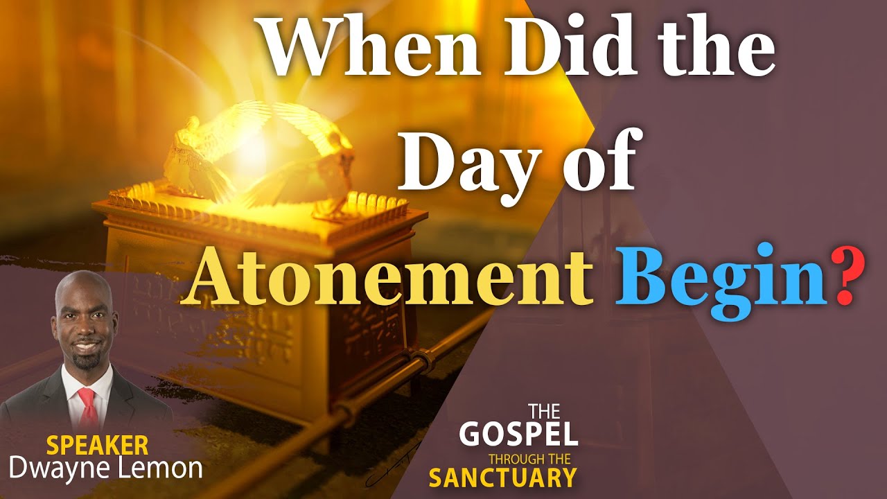 When Did the Day of Atonement Begin? || Dwayne Lemon
