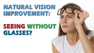 Natural Vision Improvement: Seeing Without Glasses by Myopia Is Mental 14,446 views 3 years ago 2 minutes, 39 seconds