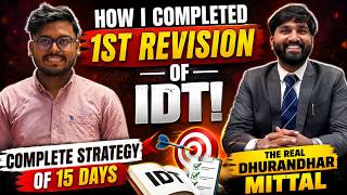 How I Completed My 1st IDT Revision in Just 15 Days with Mock 😭😭 | The Real Dhurandhar Mittal🙇🏻
