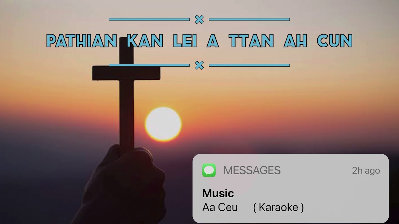 Pathian Kan Lei A Ttan Ah Cun // karaoke ( Dawt Hlei Hniang version)