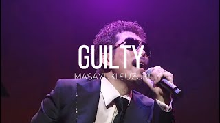Masayuki Suzuki - Guilty - Live version (Sub.español)[Romaji]