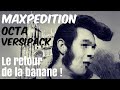 Maxpedition octa versipack  le retour de la vengeance de la banane 