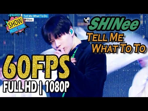 60FPS 1080P | SHINee(샤이니) - Tell Me What To Do, Show Music core 20161126