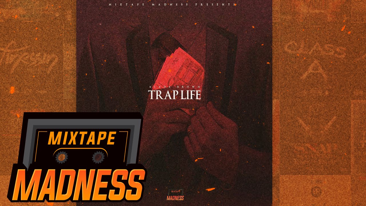 Blade Brown - Trap Life 