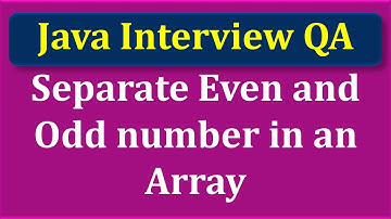 How to Separate Even and Odd Numbers in an array in Java | Java Interview Question