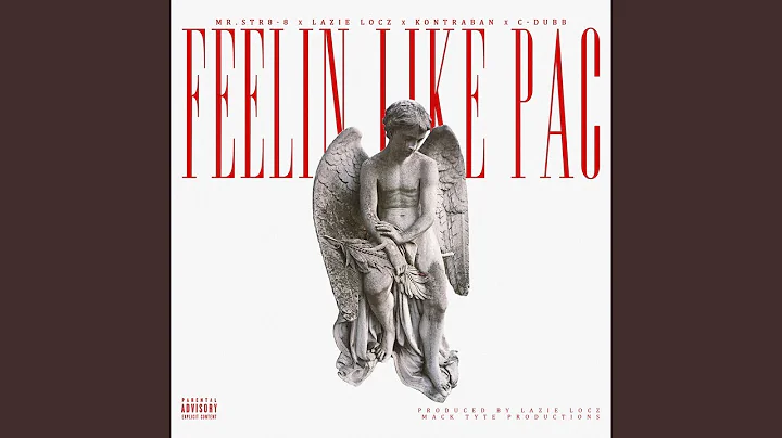 Feelin Like Pac (feat. Lazie Locz, Kontraban & C-Dubb)