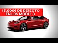 Defecto del Tesla Model 3 que te puede costar 15.000€