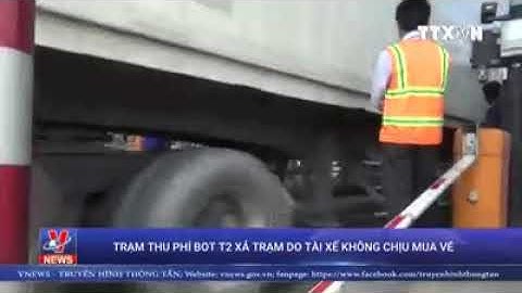 TÀI XẾ BỨC SÚC PHẨN NỘ KHÔNG CHỊU MUA VÉ, TRẠM THU PHÍ BOT T2 TẠI  NGÃ 3 LỘ TẼ RẠCH GIÁ