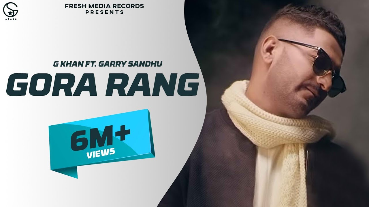 G Khan ft Garry Sandhu  Gora Rang Full Video Song   Ar Deep  Fresh Media Records