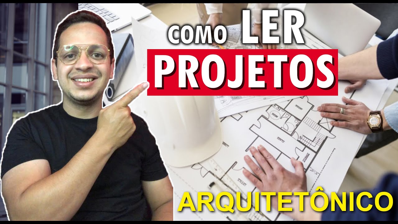 APRENDA A LER [PROJETO ARQUITETÔNICO] - PLANTAS BAIXAS - CORTES - FACHADAS - TUDO DE FORMA SIMPLES