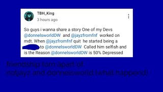 friendship torn apart of notjayz and donnelsworld (what happend)