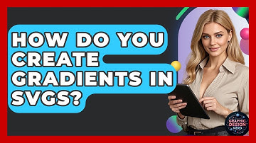 How Do You Create Gradients In SVGs? - Graphic Design Nerd