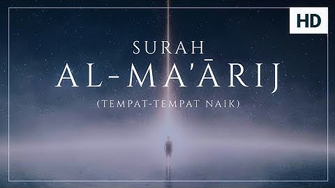 Bacaan Quran Merdu, Surah Al Ma'arij (سورة المعارج) Full - Abdelrahman Elzwawy ᴴᴰ