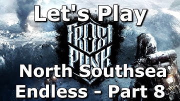Frostpunk - Endless - North Southsea | 8