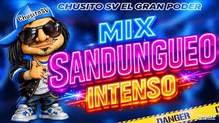 Mix Sandungueo Intenso Chusito SV Mix Sandungueo Intenso Chusito SV