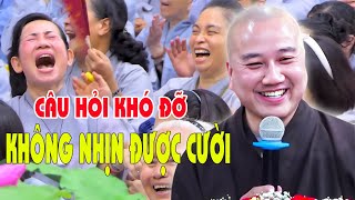 Vấn Đáp Mới Nhất  Những Câu Hỏi KHÓ ĐỠ Nhất Khiến Phật Tử KHÔNG NHỊN ĐƯỢC CƯỜI | Thích Pháp Hòa