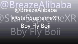 Breaze Alibaba Starr Supreme And Bby Fly Boii Freestyle
