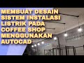 Gambar Rencana Instalasi Listrik (ME) Coffee Shop by Team Pink