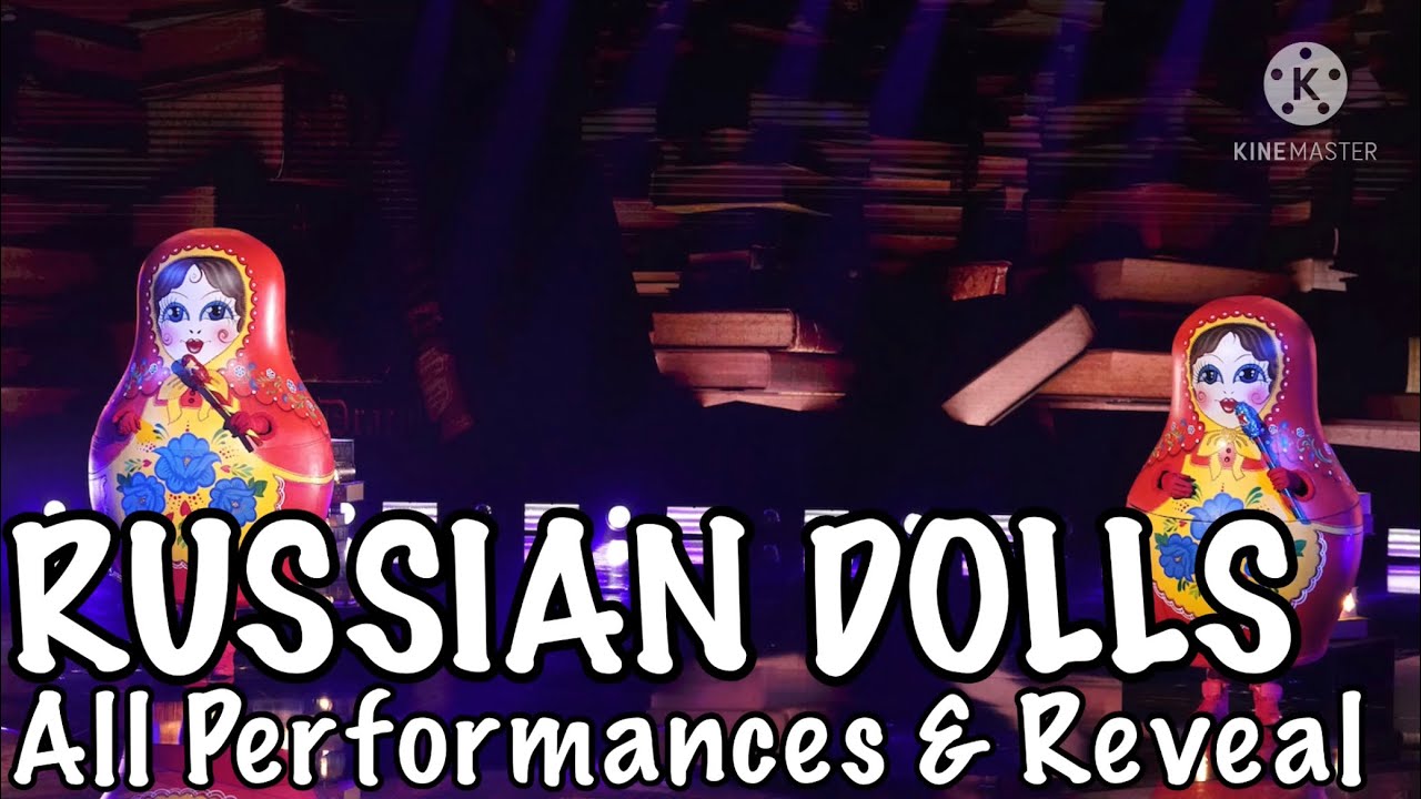 Russian Dolls All Performances And Reveal Masked Singer Season 5