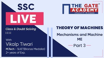 Mechanisms and Machine (Part-3) of Theory of Machines | SSC Live Lectures