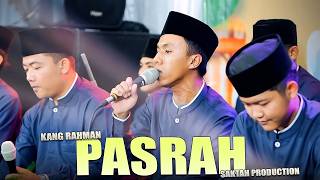 BARU VIRAL !! PASRAH || Ooo Ooo Cuanduuu Kang Rahman Saktah Production
