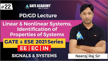 #22 | Linear & Nonlinear Systems, Identification of Properties of Systems | GATE & ESE 2021 Series