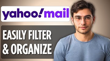 How to Filter and Organize Yahoo Email | 2025 Full Guide 📥📂