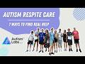 Autism Respite Care: 7 Ways to Find Real Help