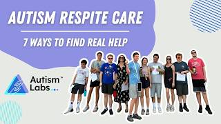 Autism Respite Care: 7 Ways to Find Real Help
