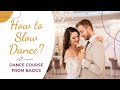 SLOW DANCE BASIC STEPS 👩‍❤️‍💋‍👨How to Slow Dance❤️ ONLINE Dance Course