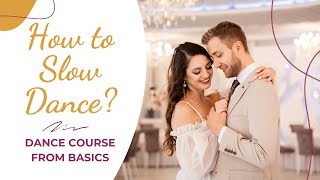 SLOW DANCE BASIC STEPS 👩‍❤️‍💋‍👨How to Slow Dance❤️ ONLINE Dance Course