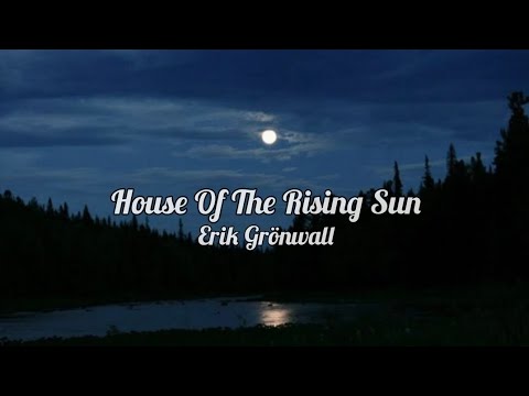 Erik Grönwall - House Of The Rising Sun (lyrics)