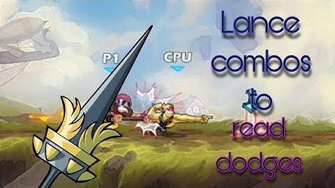 lance combo to catch dodges
