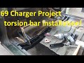 Ep114 my yard is my garage  torsion bar test fit and install