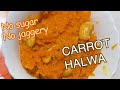 How to make carrot halwa??#  Carrot Halwa with Honey #nosugar #nojaggery#gajarkahalwa trending#viral