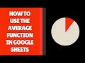 How to Use the AVERAGE Function in Google Sheets