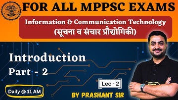 Introduction 2- Information & Communication Technology (ICT)/सूचना व संचार प्रौद्योगिकी | MPPSC Exam