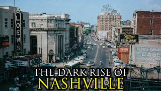 The Most Impossible Rise of a City Ever: Nashville, Tennessee