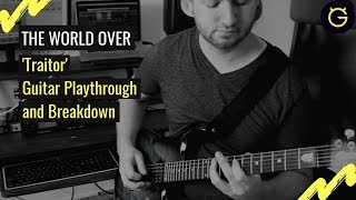 'Traitor' by The World Over | Guitar Playthrough