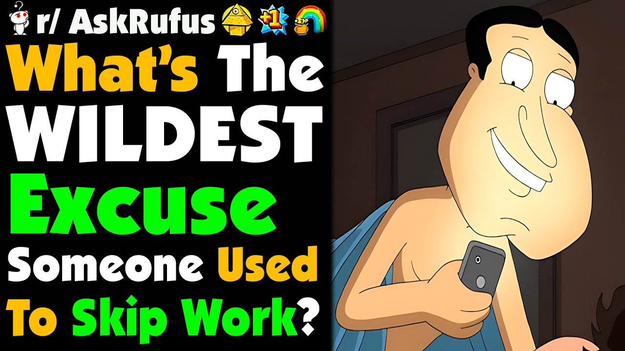What’s The WILDEST Excuse A Coworker Used To Skip Work?